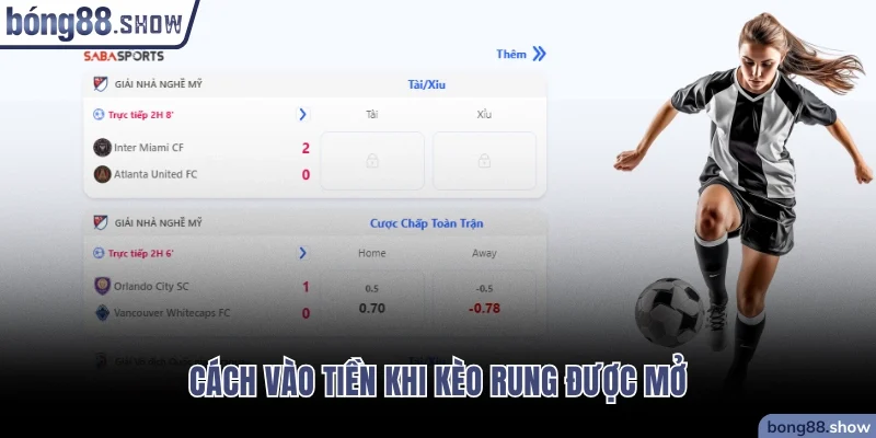 Cách vào tiền khi kèo rung được mở
