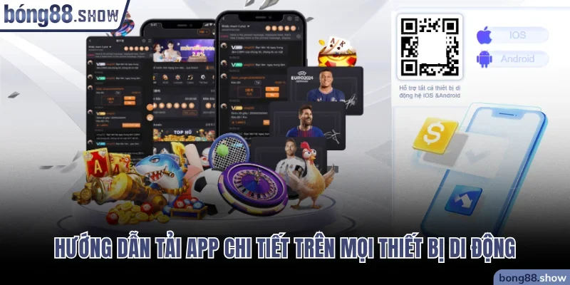 Hướng dẫn tải app chi tiết trên mọi thiết bị di động